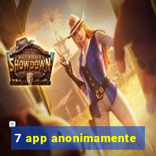 7 app anonimamente